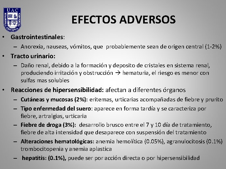 EFECTOS ADVERSOS • Gastrointestinales: – Anorexia, nauseas, vómitos, que probablemente sean de origen central