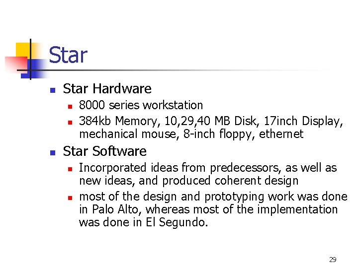 Star n Star Hardware n n n 8000 series workstation 384 kb Memory, 10,