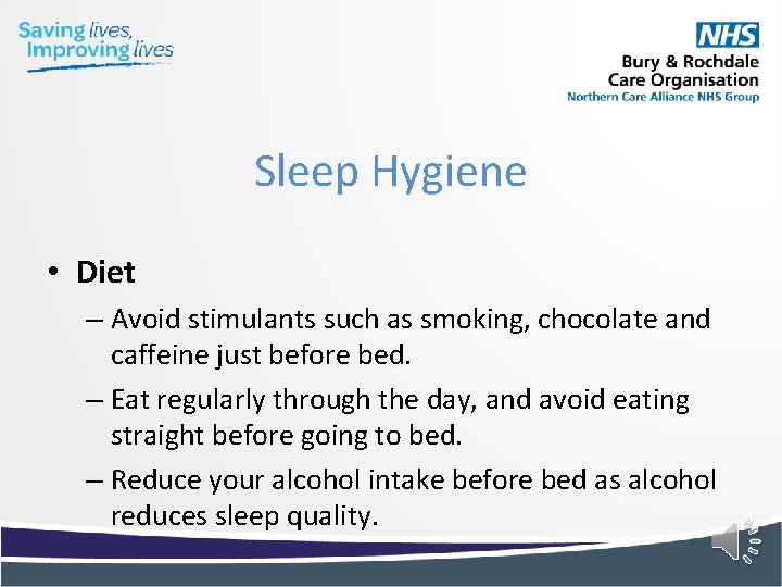 Sleep Hygiene • Diet – Avoid stimulants such as smoking, chocolate and caffeine just Sleep Hygiene • Diet – Avoid stimulants such as smoking, chocolate and caffeine just