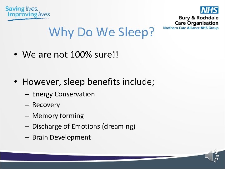 Why Do We Sleep? • We are not 100% sure!! • However, sleep benefits Why Do We Sleep? • We are not 100% sure!! • However, sleep benefits
