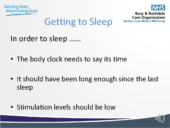 Getting to Sleep In order to sleep …… • The body clock needs to Getting to Sleep In order to sleep …… • The body clock needs to