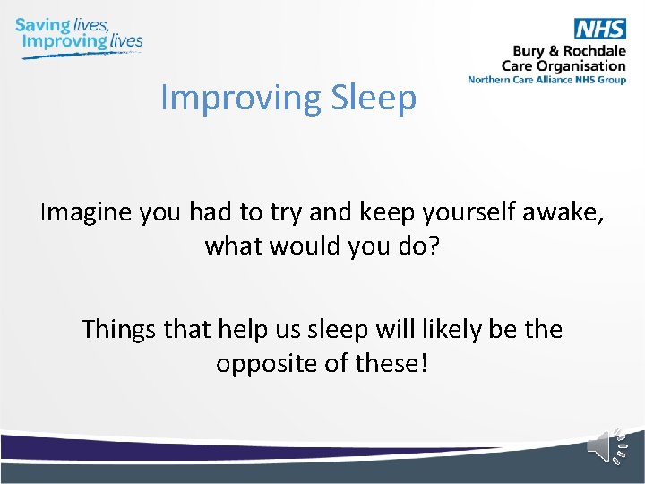 Improving Sleep Imagine you had to try and keep yourself awake, what would you Improving Sleep Imagine you had to try and keep yourself awake, what would you
