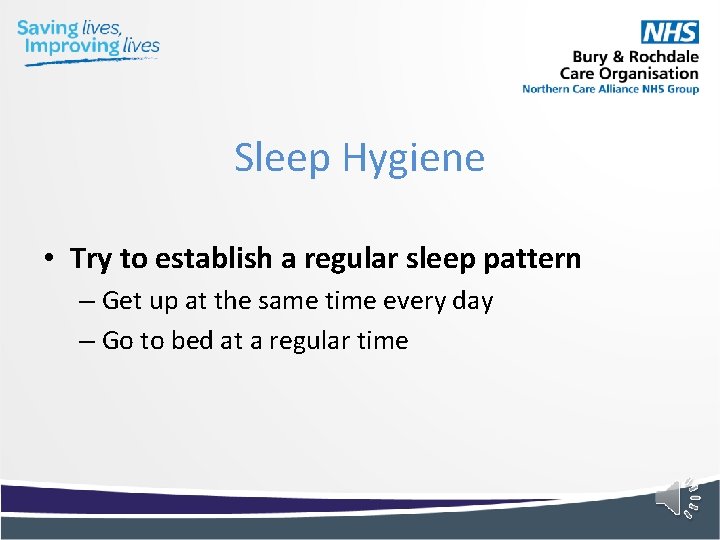 Sleep Hygiene • Try to establish a regular sleep pattern – Get up at Sleep Hygiene • Try to establish a regular sleep pattern – Get up at