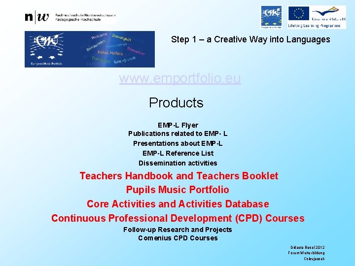 Step 1 – a Creative Way into Languages www. emportfolio. eu Products EMP-L Flyer
