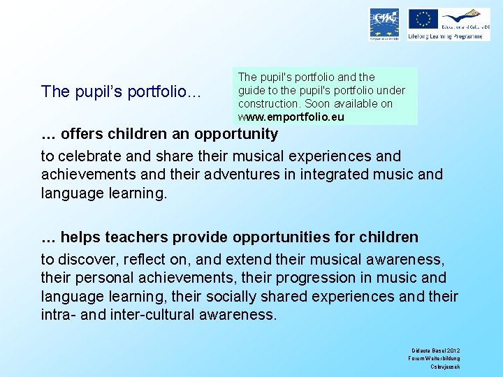 The pupil’s portfolio… The pupil's portfolio and the guide to the pupil's portfolio under