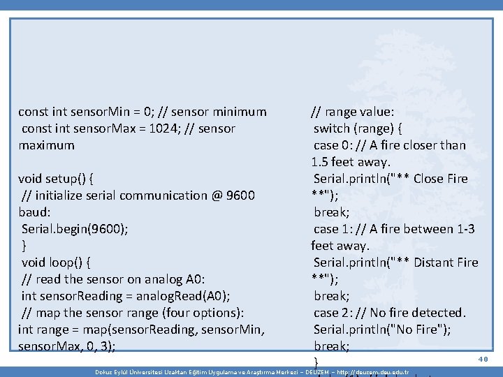 const int sensor. Min = 0; // sensor minimum const int sensor. Max =