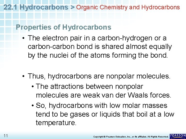 22. 1 Hydrocarbons > Organic Chemistry and Hydrocarbons Properties of Hydrocarbons • The electron