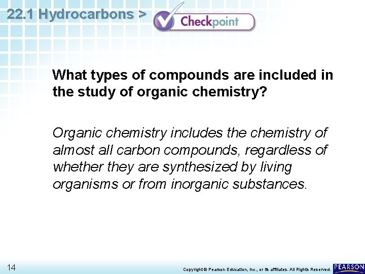 22. 1 Hydrocarbons > What types of compounds are included in the study of