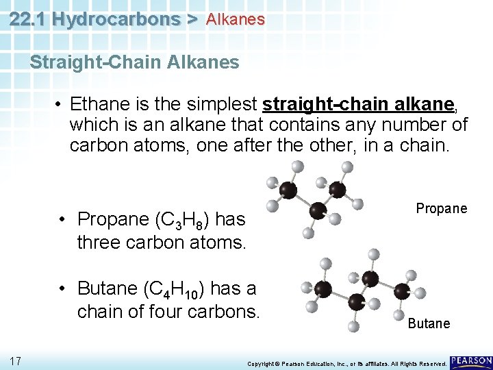 22. 1 Hydrocarbons > Alkanes Straight-Chain Alkanes • Ethane is the simplest straight-chain alkane,