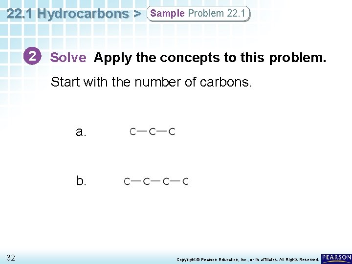 22. 1 Hydrocarbons > Sample Problem 22. 1 2 Solve Apply the concepts to