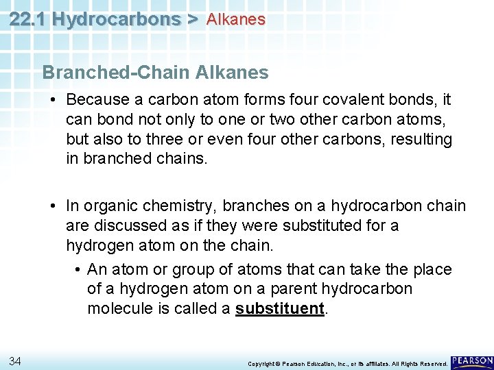 22. 1 Hydrocarbons > Alkanes Branched-Chain Alkanes • Because a carbon atom forms four
