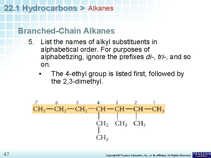 22. 1 Hydrocarbons > Alkanes Branched-Chain Alkanes 5. List the names of alkyl substituents