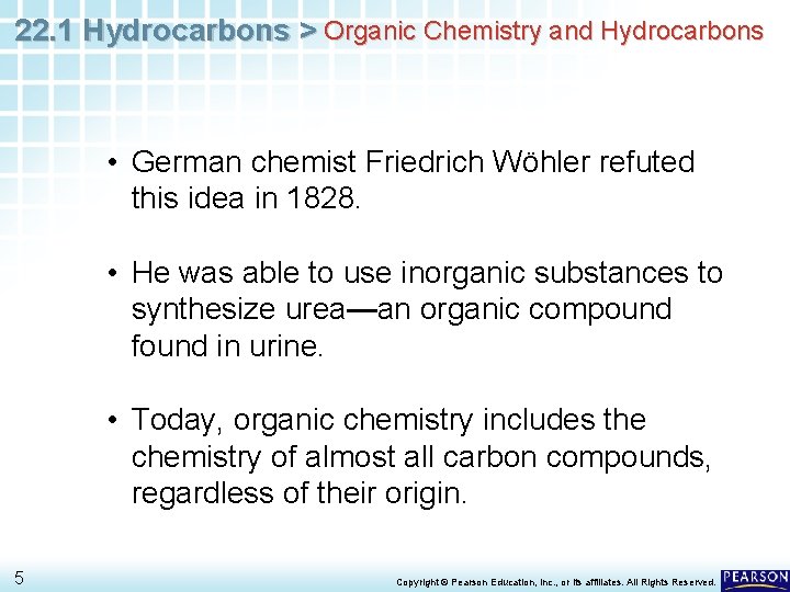 22. 1 Hydrocarbons > Organic Chemistry and Hydrocarbons • German chemist Friedrich Wöhler refuted