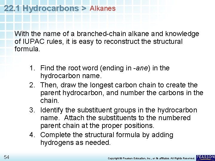 22. 1 Hydrocarbons > Alkanes With the name of a branched-chain alkane and knowledge