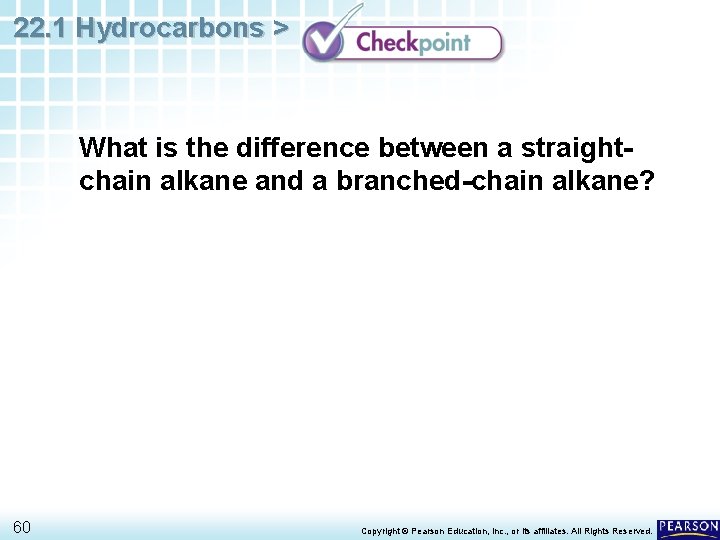 22. 1 Hydrocarbons > What is the difference between a straightchain alkane and a