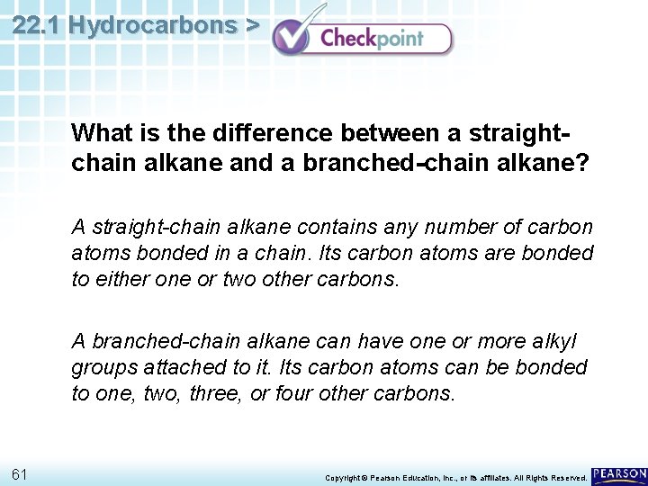 22. 1 Hydrocarbons > What is the difference between a straightchain alkane and a