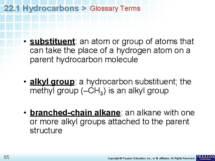 22. 1 Hydrocarbons > Glossary Terms • substituent: an atom or group of atoms
