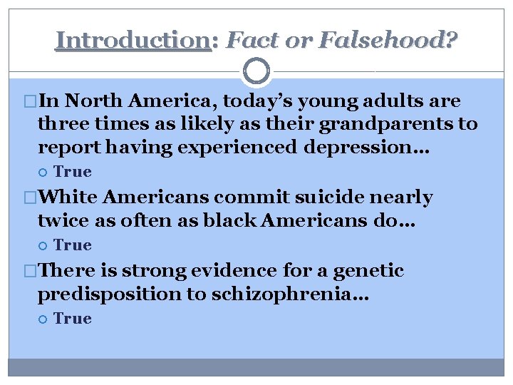 Introduction: Fact or Falsehood? �In North America, today’s young adults are three times as