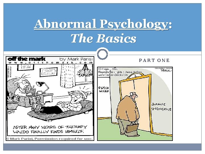 Abnormal Psychology: The Basics PART ONE 