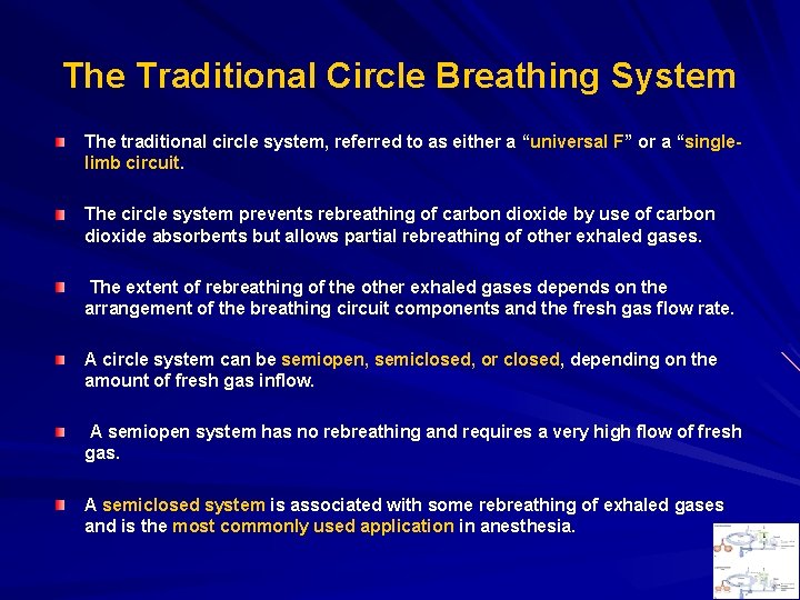 The Traditional Circle Breathing System The traditional circle system, referred to as either a