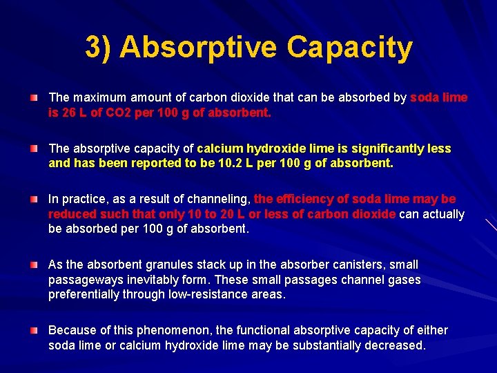 3) Absorptive Capacity The maximum amount of carbon dioxide that can be absorbed by