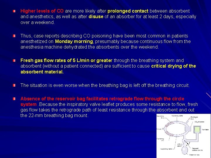 Higher levels of CO are more likely after prolonged contact between absorbent and anesthetics,
