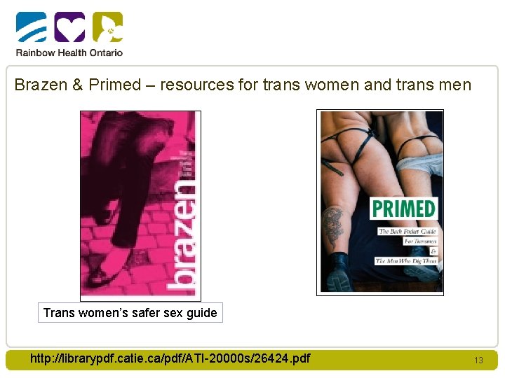 Brazen & Primed – resources for trans women and trans men Trans women’s safer