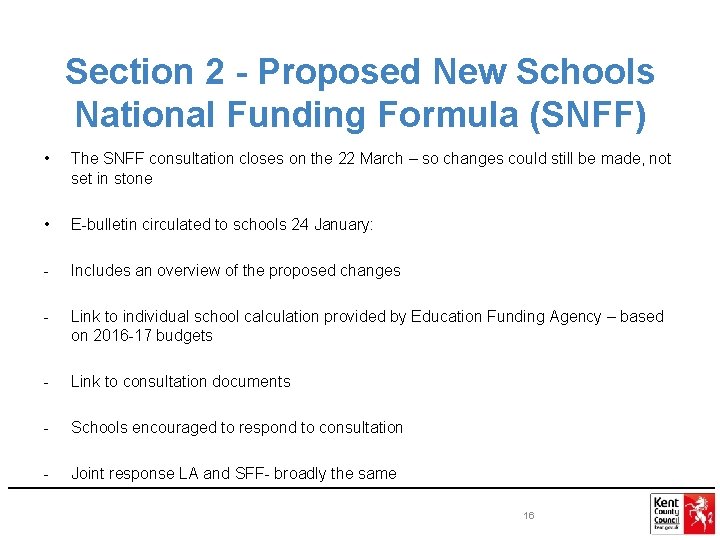 Section 2 - Proposed New Schools National Funding Formula (SNFF) • The SNFF consultation