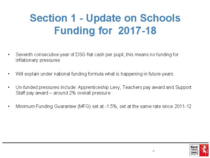 Section 1 - Update on Schools Funding for 2017 -18 • Seventh consecutive year