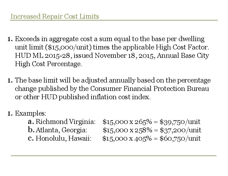 Increased Repair Cost Limits 1. Exceeds in aggregate cost a sum equal to the