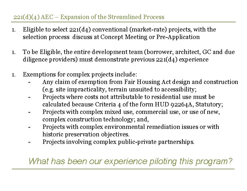 221(d)(4) AEC – Expansion of the Streamlined Process 1. Eligible to select 221(d 4)
