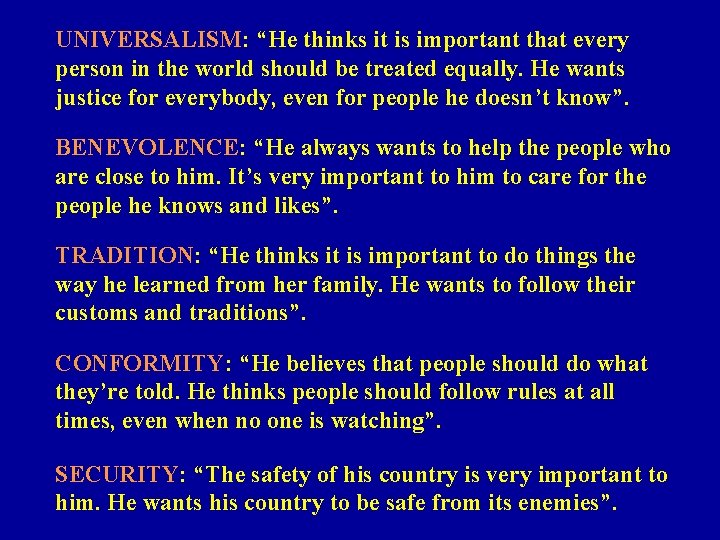 UNIVERSALISM: “He thinks it is important that every person in the world should be UNIVERSALISM: “He thinks it is important that every person in the world should be