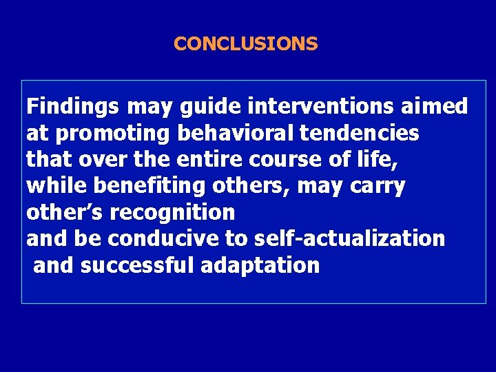 CONCLUSIONS Findings may guide interventions aimed at promoting behavioral tendencies that over the entire CONCLUSIONS Findings may guide interventions aimed at promoting behavioral tendencies that over the entire