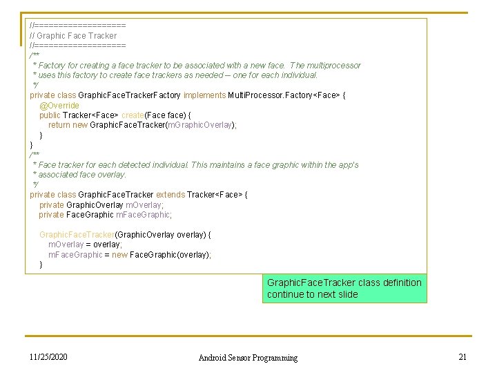 //========== // Graphic Face Tracker //========== /** * Factory for creating a face tracker