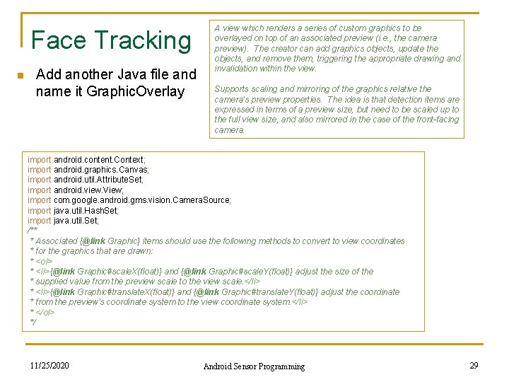 Face Tracking n Add another Java file and name it Graphic. Overlay A view