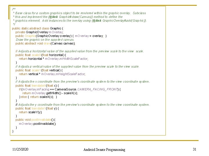 /** * Base class for a custom graphics object to be rendered within the