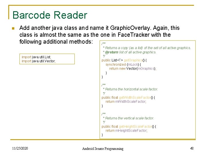 Barcode Reader n Add another java class and name it Graphic. Overlay. Again, this