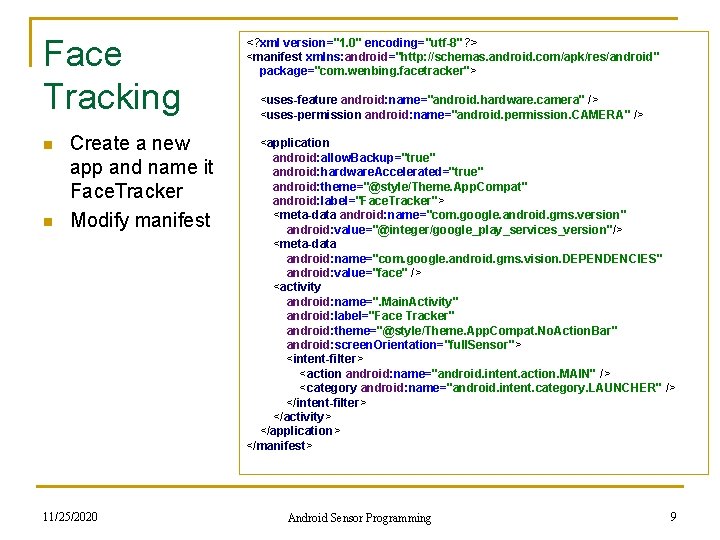 Face Tracking n n Create a new app and name it Face. Tracker Modify
