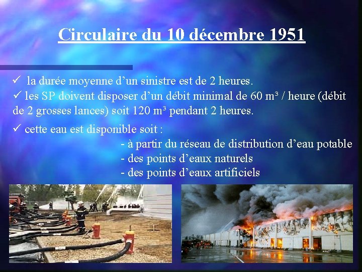 Circulaire du 10 décembre 1951 ü la durée moyenne d’un sinistre est de 2