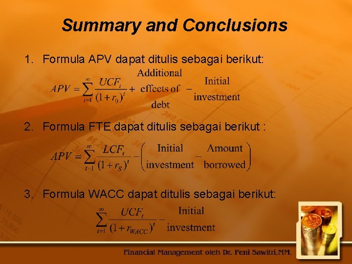 Summary and Conclusions 1. Formula APV dapat ditulis sebagai berikut: 2. Formula FTE dapat