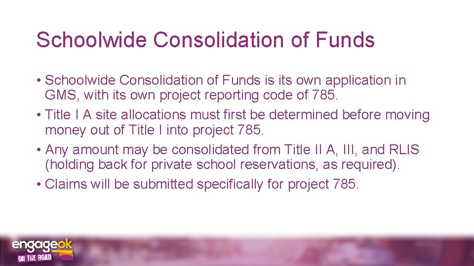 Schoolwide Consolidation of Funds • Schoolwide Consolidation of Funds is its own application in