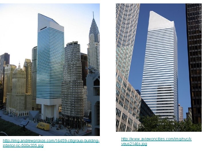 http: //img. andrewprokos. com/16459 -citigroup-buildinginterior-lic-500 x 335. jpg http: //www. aviewoncities. com/img/nyc/k veus 2146 http: //img. andrewprokos. com/16459 -citigroup-buildinginterior-lic-500 x 335. jpg http: //www. aviewoncities. com/img/nyc/k veus 2146