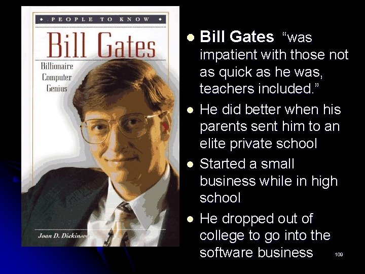 l l Bill Gates “was impatient with those not as quick as he was,