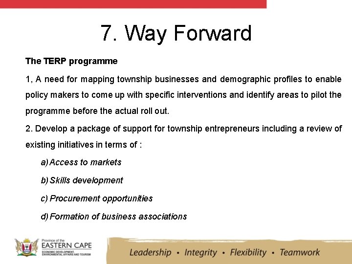 7. Way Forward The TERP programme 1, A need for mapping township businesses and