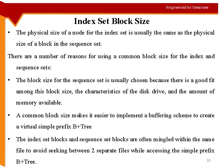 Index Set Block Size • The physical size of a node for the index