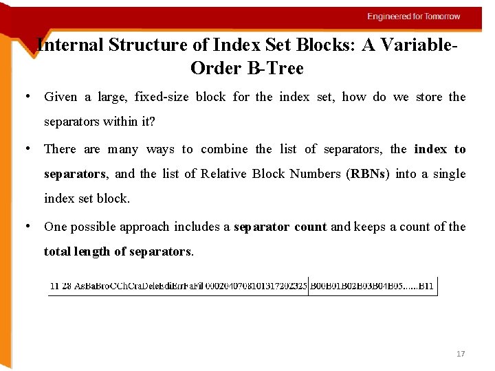 Internal Structure of Index Set Blocks: A Variable. Order B-Tree • Given a large,