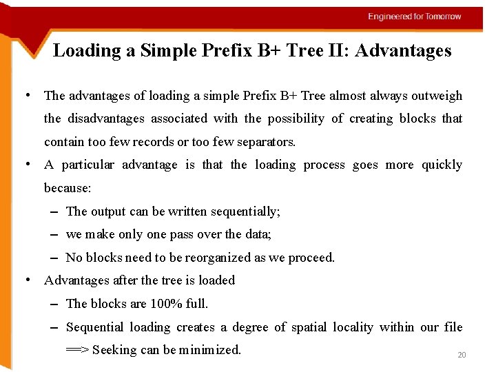 Loading a Simple Prefix B+ Tree II: Advantages • The advantages of loading a
