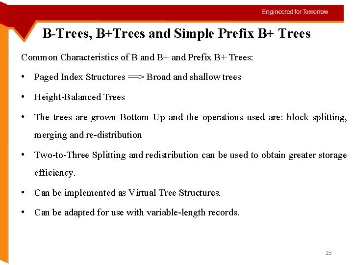 B-Trees, B+Trees and Simple Prefix B+ Trees Common Characteristics of B and B+ and