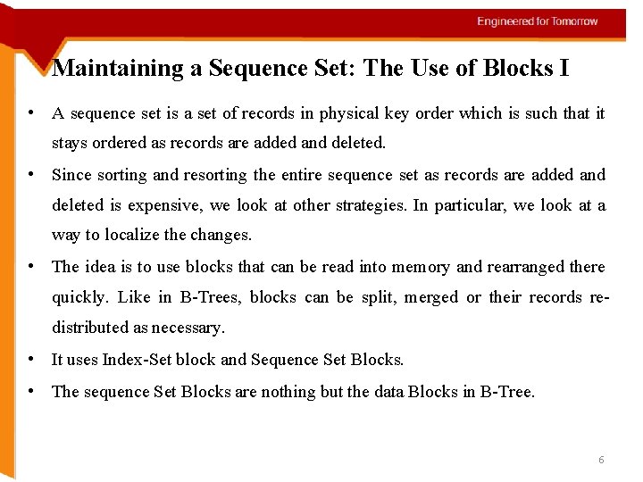 Maintaining a Sequence Set: The Use of Blocks I • A sequence set is