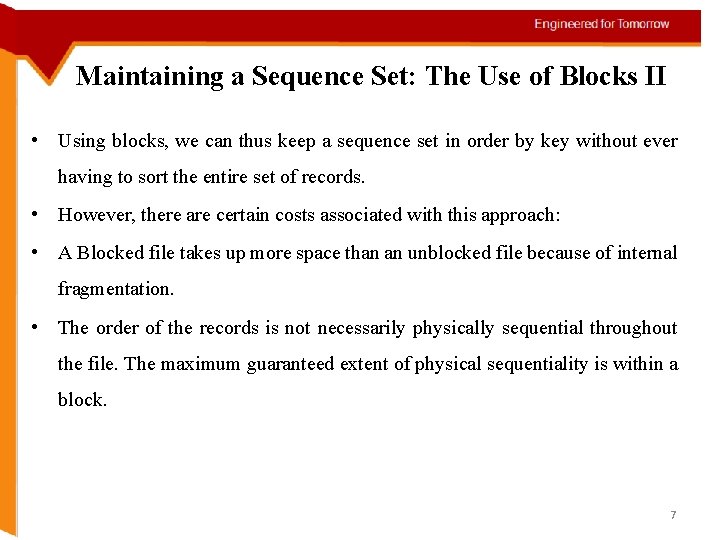 Maintaining a Sequence Set: The Use of Blocks II • Using blocks, we can